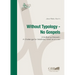 Without Typology - No Gospels: A Suffering Messiah: A Challenge for Matthew, Mark and Luke
