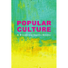 Popular Culture: A Broadview Topics Reader