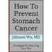 How To Prevent Stomach Cancer