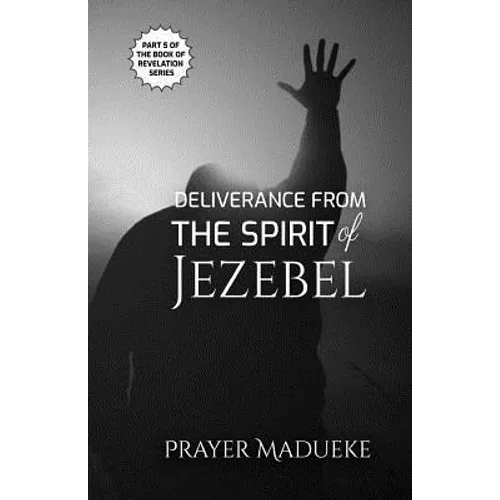 Deliverance from the Spirit of Jezebel