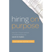 Hiring on Purpose: How the Y Scouts Method Is Revolutionizing the Search for Leaders