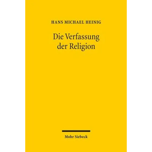 Die Verfassung Der Religion: Beitrage Zum Religionsverfassungsrecht