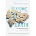 The Anomie of the Earth: Philosophy, Politics, and Autonomy in Europe and the Americas