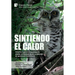 Sintiendo el calor: Perspectivas internacionales sobre la prevención de la ignición de incendios forestales