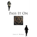 Pass It On