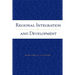 Regional Integration and Development