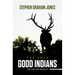 The Only Good Indians