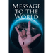 Message to the World