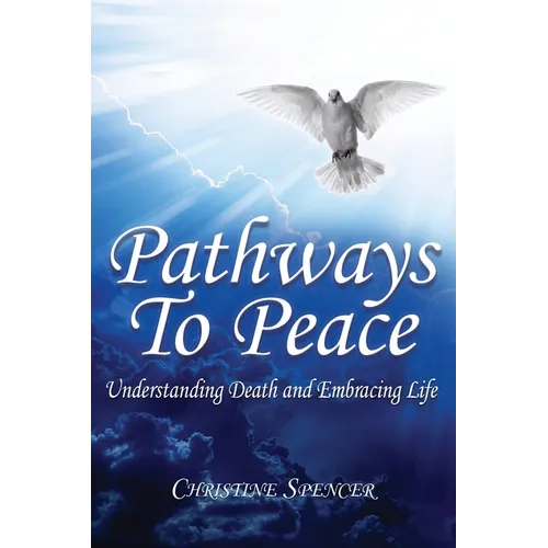 Pathways to Peace: Understanding 'Death' and Embracing Life