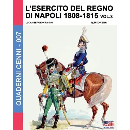 L'esercito del Regno di Napoli 1808-1815 Vol. 3