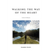 Walking the Way of the Heart: Lessons on Finding Joy