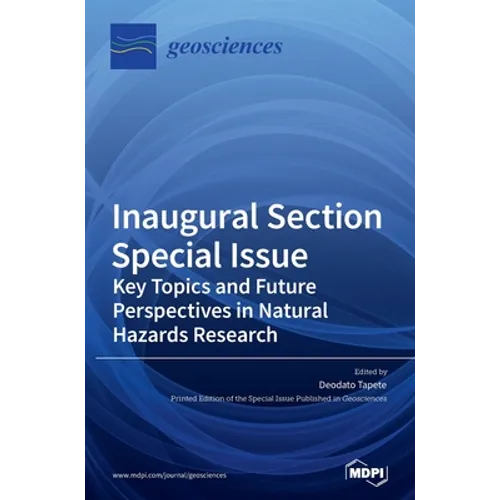 Inaugural Section Special Issue: Key Topics and Future Perspectives in Natural Hazards Research