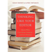 Thinking Like Your Editor: How to Write Great Serious Nonfiction and Get It Published