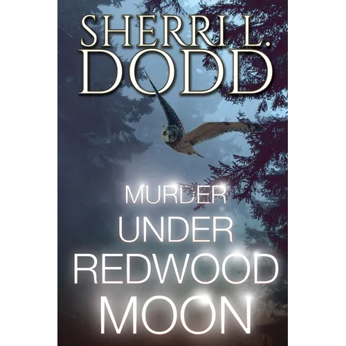 Murder Under Redwood Moon: Where Small Town Magic Meets Serial Murder in the Misty California Redwood Forest