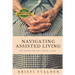 Navigating Assisted Living: The Transition into Senior Living