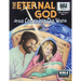The Eternal God: Jesus Comes Into This World: New Testament Volume 1: Life of Christ Part 1