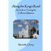 Along the King's Road: A Guide to Touring the California Missions