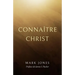 Connaître Christ (Knowing Christ)