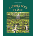 A Garden Tour of France