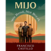Mijo: We Bend, Not Break