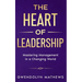 The Heart of Leadership: Mastering Management in a Changing World