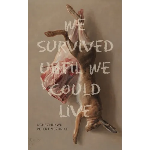 We Survived Until We Could Live