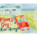 Mom's Day to Run Away