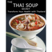 The Thai Soup Secret: Transform Your Health With ThaiLand