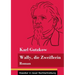 Wally, die Zweiflerin: Roman (Band 43, Klassiker in neuer Rechtschreibung)