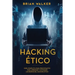 Hacking Ético: Guía completa para principiantes para aprender y entender los reinos del hacking ético (Libro En Español/Ethical Hacki