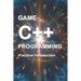 Game C++ Programming: A Practical Introduction