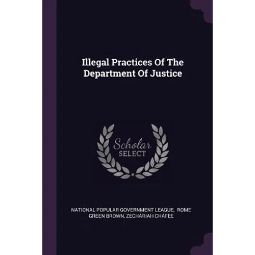 Illegal Practices Of The Department Of Justice