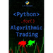 Python for Algorithmic Trading: Mastering Strategies for Consistent Profits