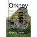 Orkney: Entire History, Historical Sites, Historical Events, People and Tradition