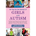 101 Tips for the Parents of Girls with Autism: The Most Crucial Things You Need to Know about Diagnosis, Doctors, Schools, Taxes, Vaccinations, Babysi