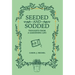 Seeded and Sodded: Thoughts from a Gardening Life