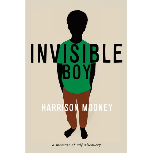 Invisible Boy: A Memoir of Self-Discovery
