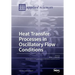 Heat Transfer Processes in Oscillatory Flow Conditions