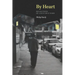 By Heart: Reflections of a Rust Belt Bard