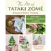 The Art of Tataki Zomé Botanical Fabric Printing: With Just a Hammer and Flowers or Leaves