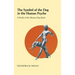 The Symbol of the Dog in the Human Psyche: A Study of the Human-Dog Bond