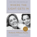 Where the Light Gets in: Losing My Mother Only to Find Her Again