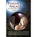 Psyche's Palace: How the Brain Generates the Light of the Soul