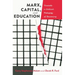 Marx, Capital, and Education: Towards a Critical Pedagogy of Becoming
