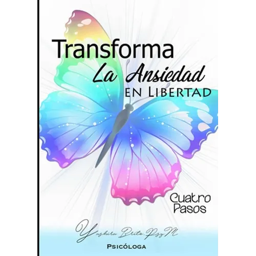 Trasforma La Ansiedad En Libertad