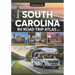 South Carolina RV Road Trip Atlas 2025: Coastal Wonders, Historic Charm, Southern Hospitality, and RV-Friendly Campgrounds Across the Palmetto State