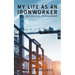 My Life as an Ironworker: Old School Ironworker