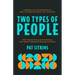 Two Types of People: Insights from Top Performers to Help You Make Decisions, Act, and Grow