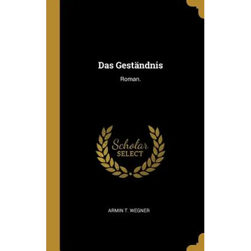 Das Geständnis: Roman.