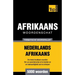 Thematische woordenschat Nederlands-Afrikaans - 5000 woorden